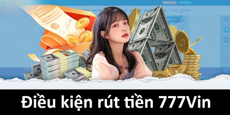 dieu-kien-rut-tien-777vin