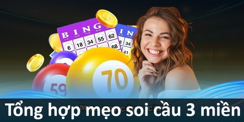 tong-hop-meo-soi-cau-3-mien-hieu-qua